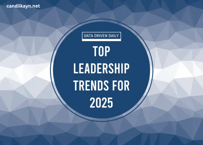 2025 Business Leadership Trends